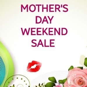 Mother's Day weekend sale